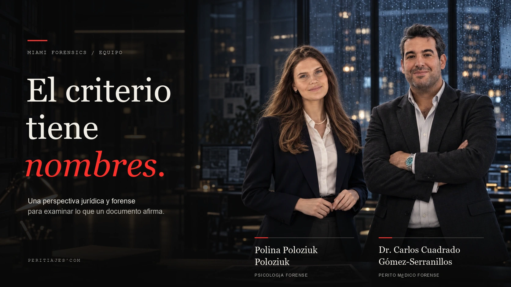 El criterio tiene nombres. Polina Poloziuk Poloziuk, psicología forense, y Dr. Carlos Cuadrado Gómez-Serranillos, perito médico forense. Una perspectiva jurídica y forense para examinar lo que un documento afirma.